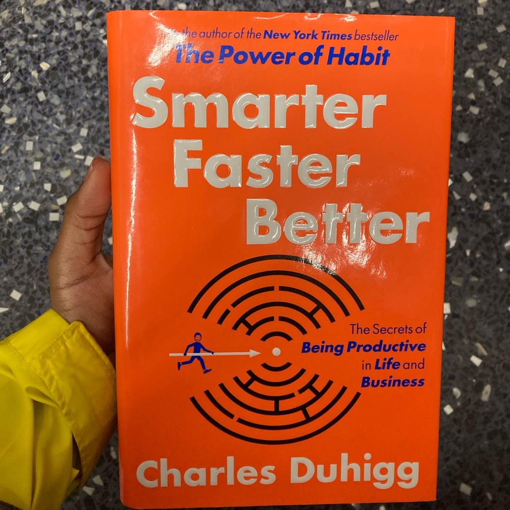 Smarter, Faster, Better By Charles Duhigg